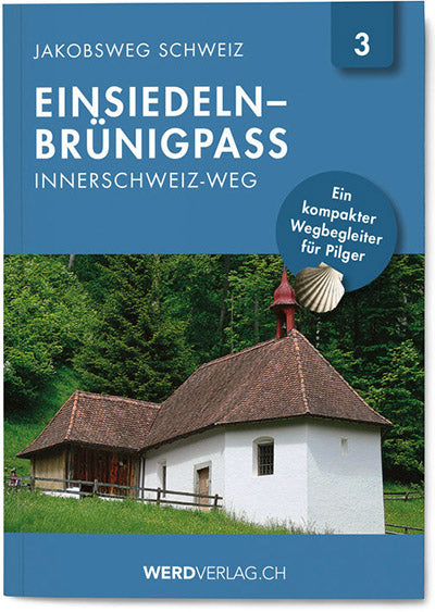 Nr. 3 | Jakobsweg Schweiz Einsiedeln – Brünigpass